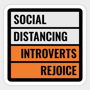 Social Distancing Introverts Rejoice Sticker